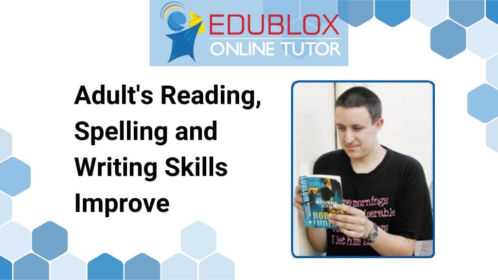 Adult's Reading, Spelling and Writing Skills Improve - Edublox Online Tutor