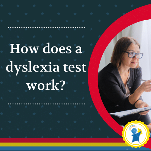 How does dyslexia testing work?
