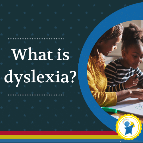 What is dyslexia?
