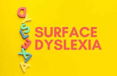 Surface dyslexia
