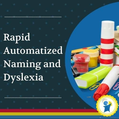 Rapid Automatized and Dyslexia
