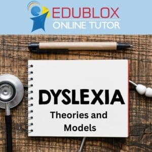 Dyslexia Theories and Models - Edublox Online Tutor
