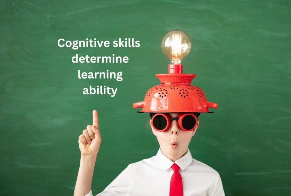 Cognitive skills determine learning ability