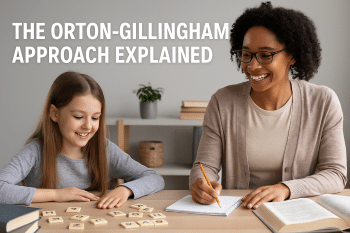 The Orton-Gillingham Approach Explained