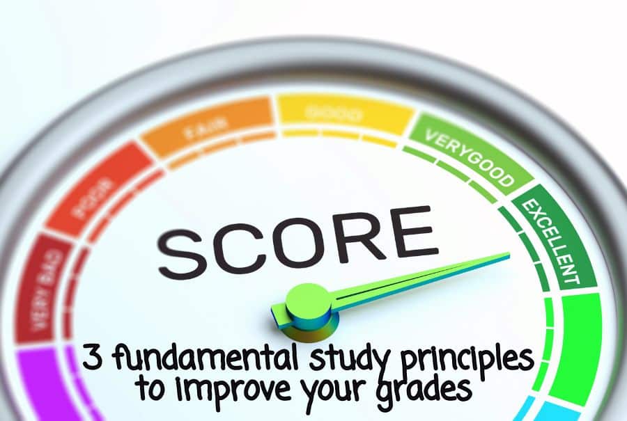 3 Fundamental Study Principles to Improve Your Grades